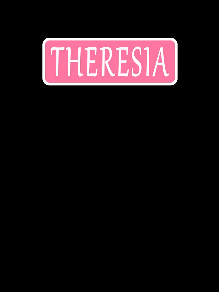 Theresia Name by Jeallan Designs