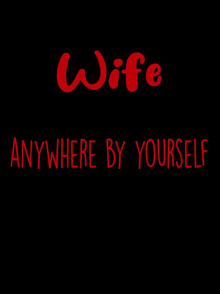 You Know You're A Wife When, Mothers Day Funny Wife by EasyPrintGift