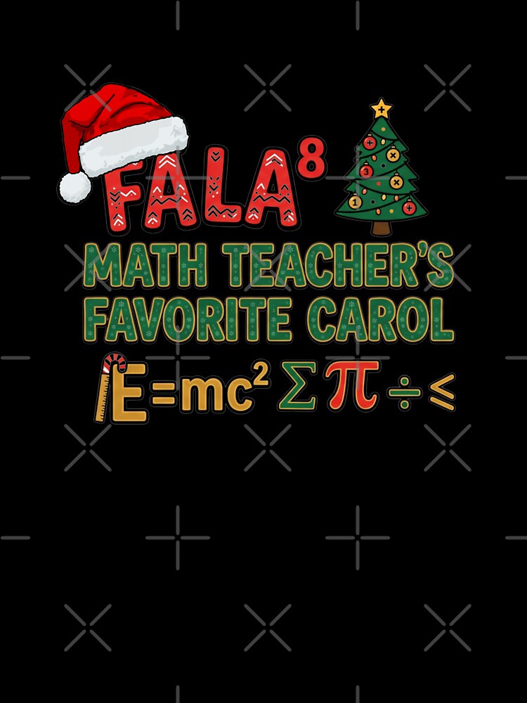 festive math humor fa la math teacher design by ArtDesignTp