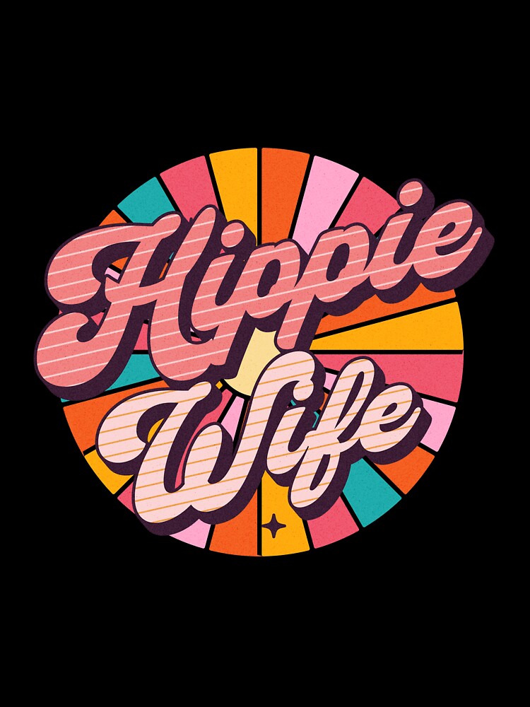 Hippie Wife - I Love My Wife - Christmas Gift Idea For Wife by AlanPhotoArt