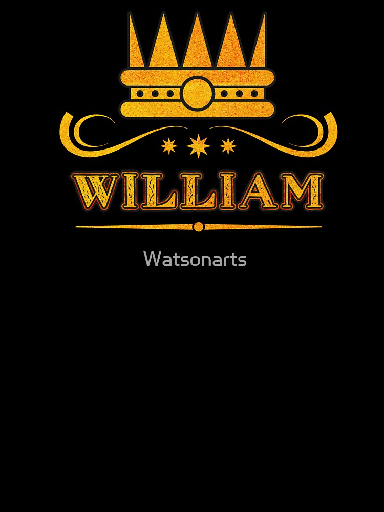 William Personalized Funny & Unique Custom Name Design for Men, Teens, and Boys by Watsonarts