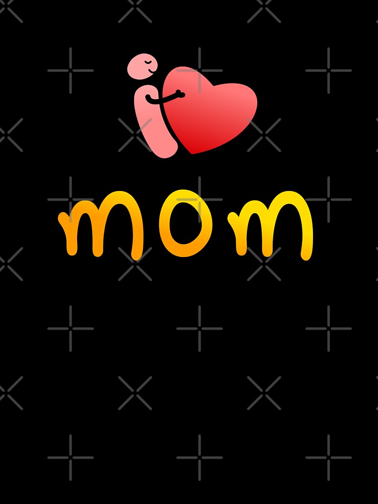i love mom <3 by Printedarts