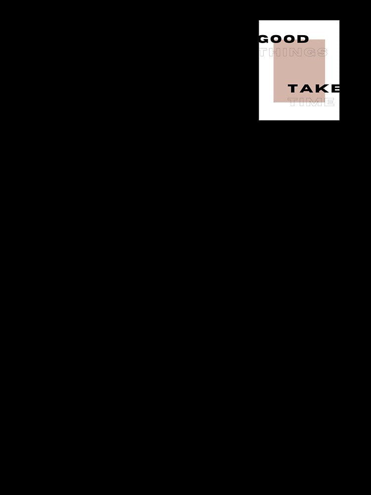Good Things Take Time Minimal Text Design Graphic by violinh