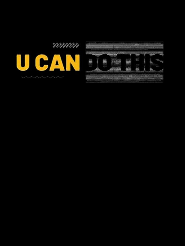 Inspirational "You Can Do This" Modern Typography by Cosmicstar887