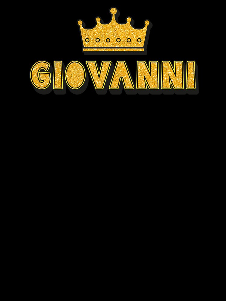 Giovanni Personalized Name With Crown - Cool & Funny Custom Gift for Men and Boys by Oussinc