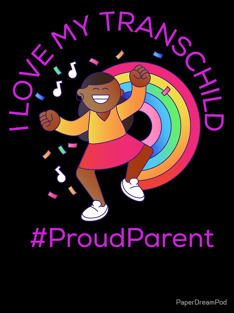 I love my transchild by PaperDreamPod
