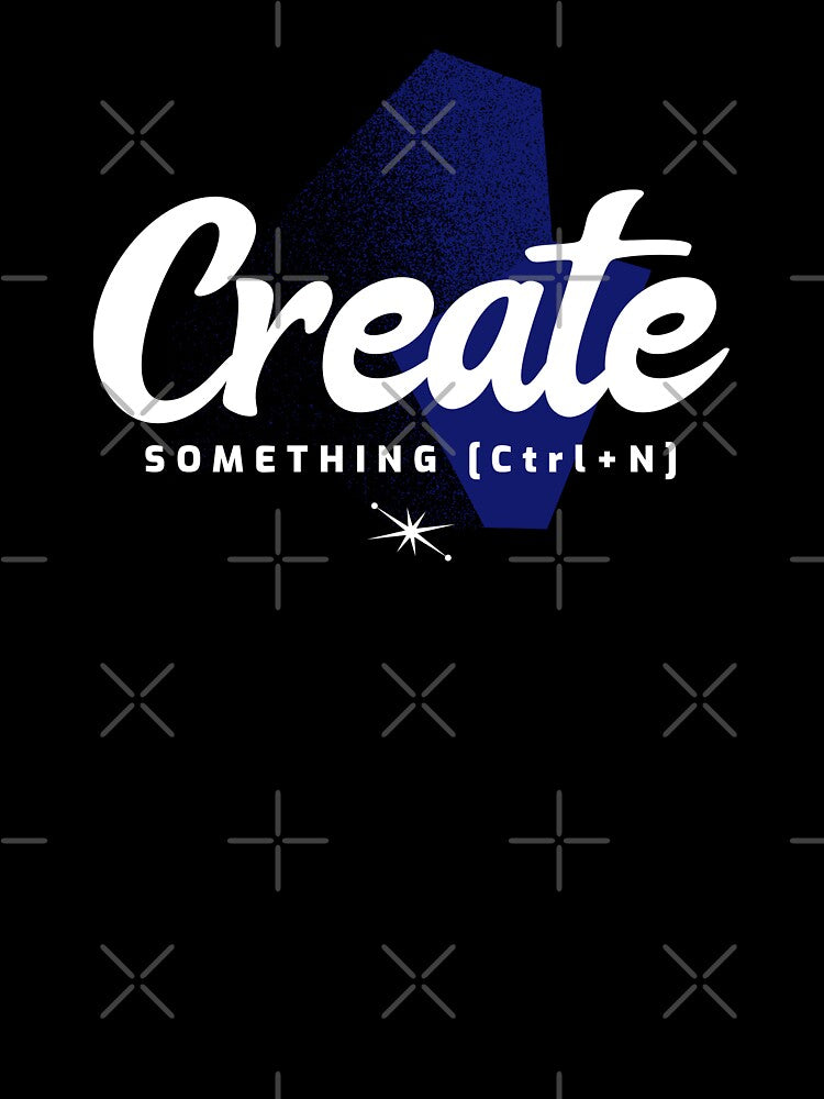 Create Something (Ctrl+N) | Creative Designer by QuantumDesigns