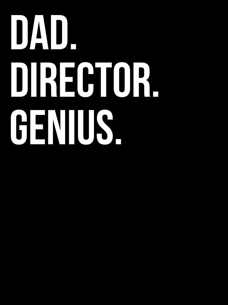 Dad Director by UneDesigns