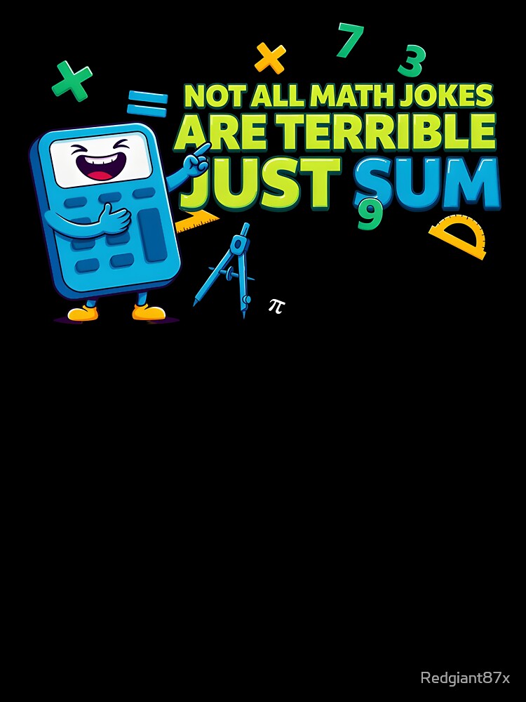 Not All Math Jokes Are Terrible Just Sum Funny Math Teacher and Student Graphic by Redgiant87x
