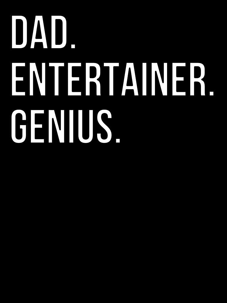 Dad Entertainer by UneDesigns