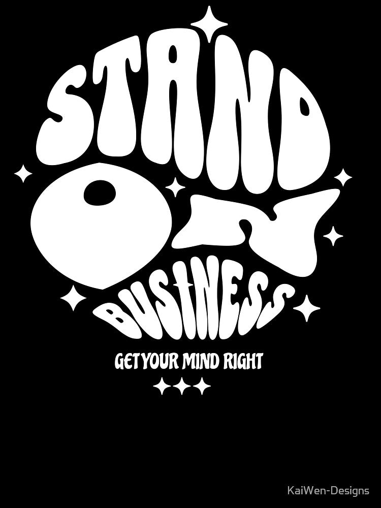 Stand On Business Bold Typography T-Shirts and Hoodies by Kai Wen Designs
