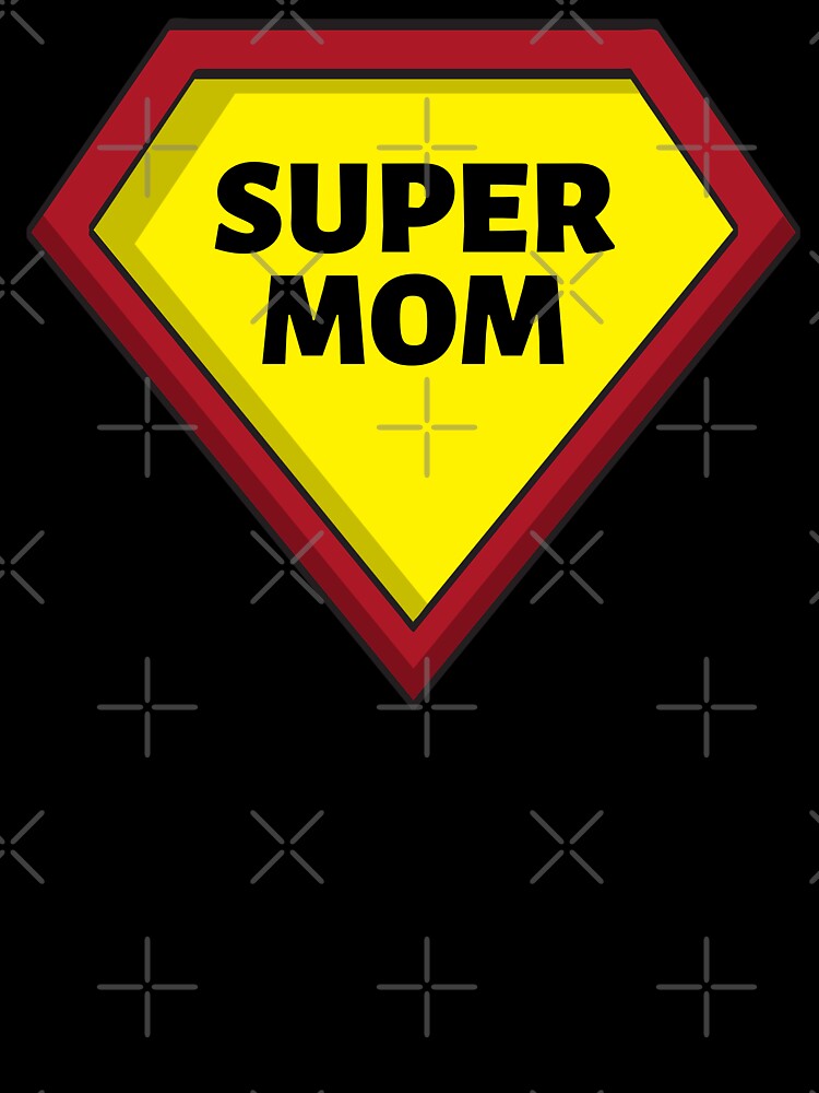 super mom mothers day by Rahhal
