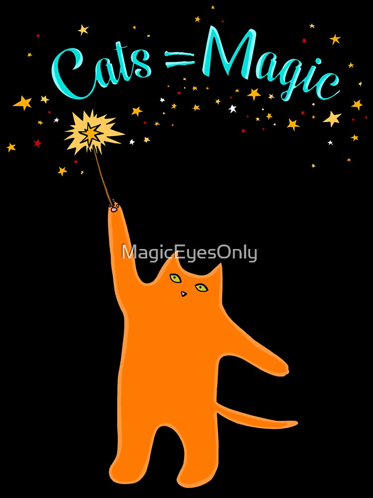 Ginger Cat - Cats Magic // Cats Equal Magic by MagicEyesOnly