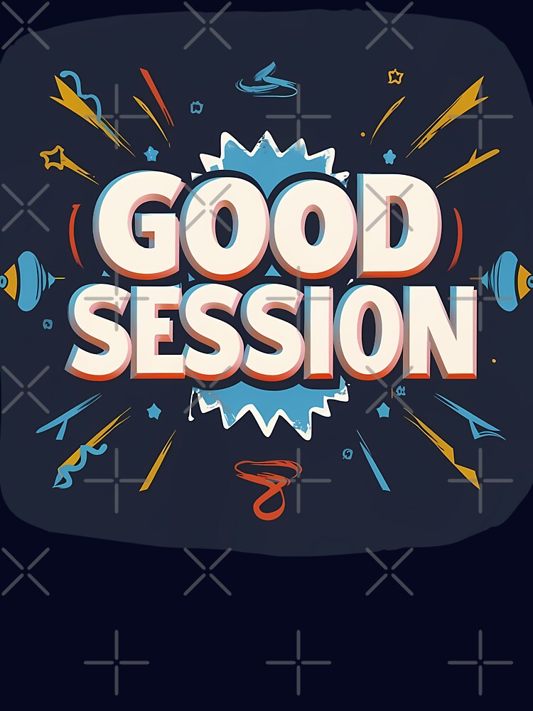 Copy of Good Session / Good Time 3 by Toms Tee