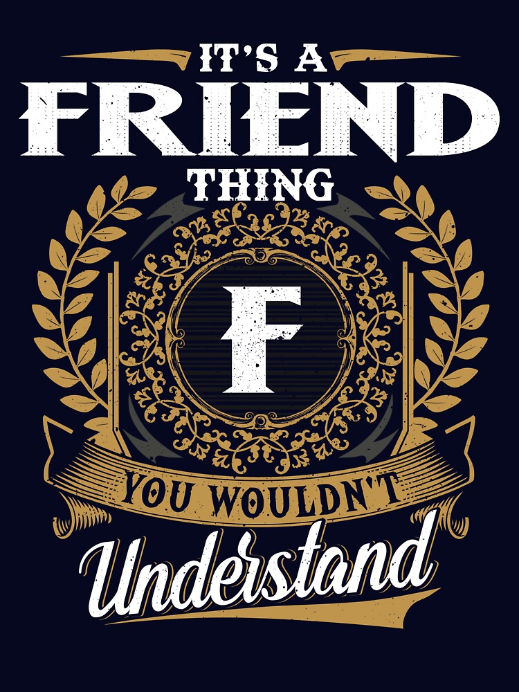 It Is A Friend Thing You Wouldnt Understand by Huck-me