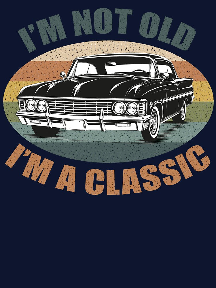 I'M NOT OLD CLASSIC T-SHIRT by CoolVibeStudio