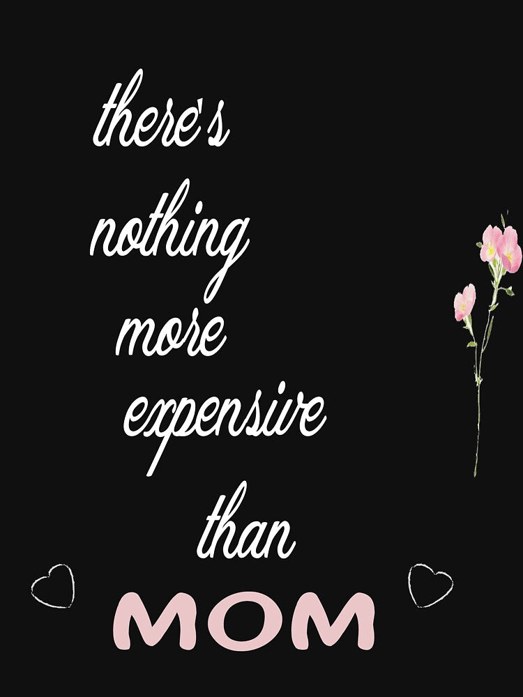 There's Nothing More Expensive than Mom :  The Big Gift For Mom by eafyf
