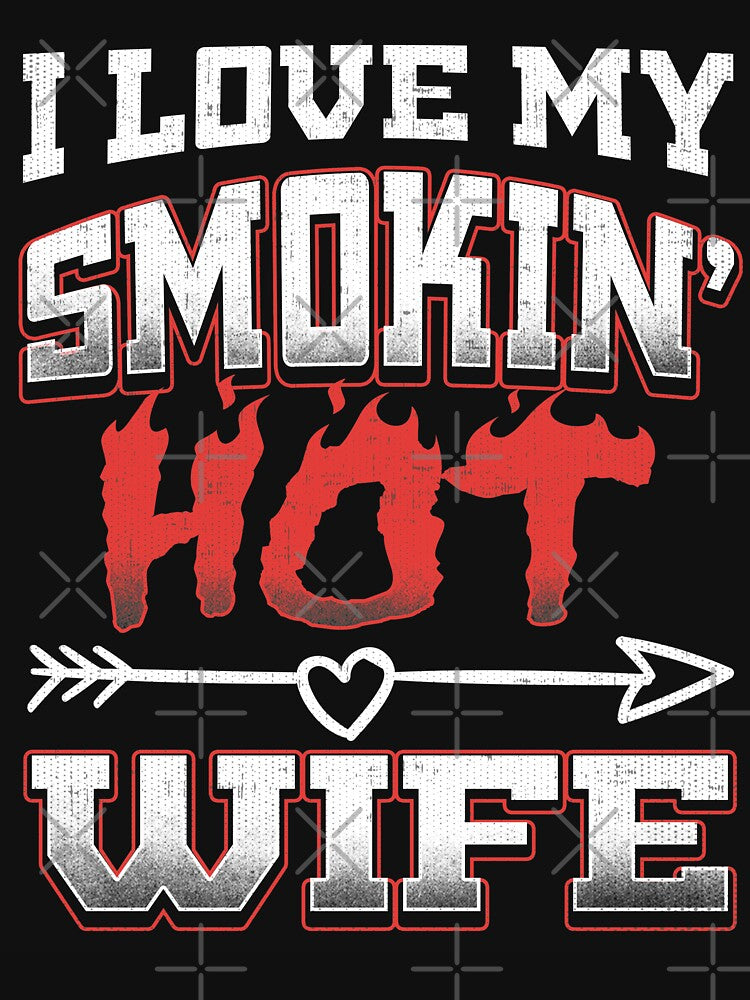 Funny I Love my Smoking Hot Wife T-Shirt Anniversary Gift4 by fermo