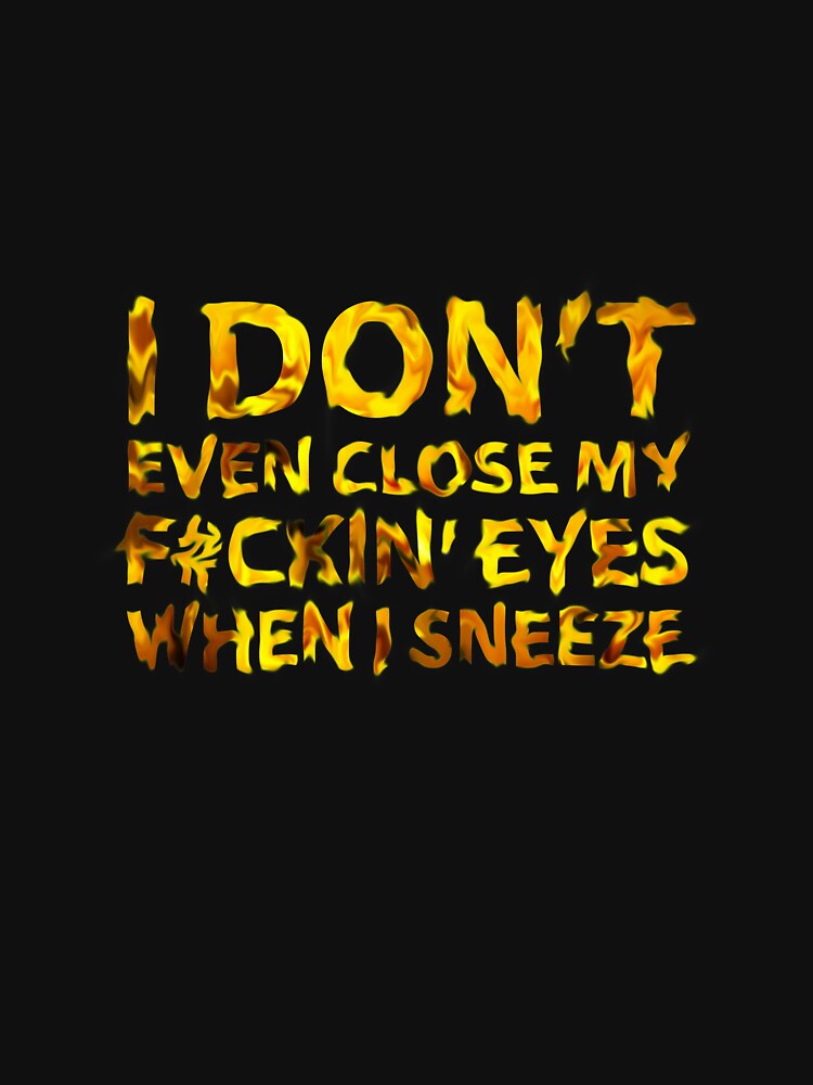 I Dont Even Close My Fing Eyes When I Szeeze by Rik Verbeek