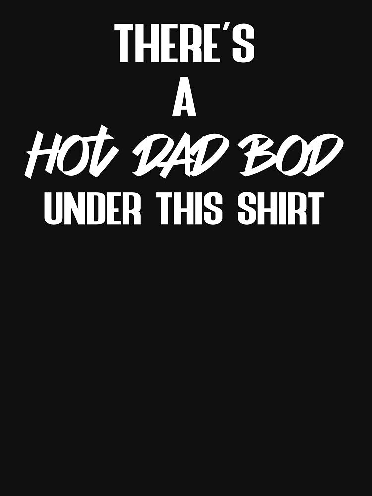 Funny Gift Idea For Father's Day | Hot Dad Bod by DSweethearts