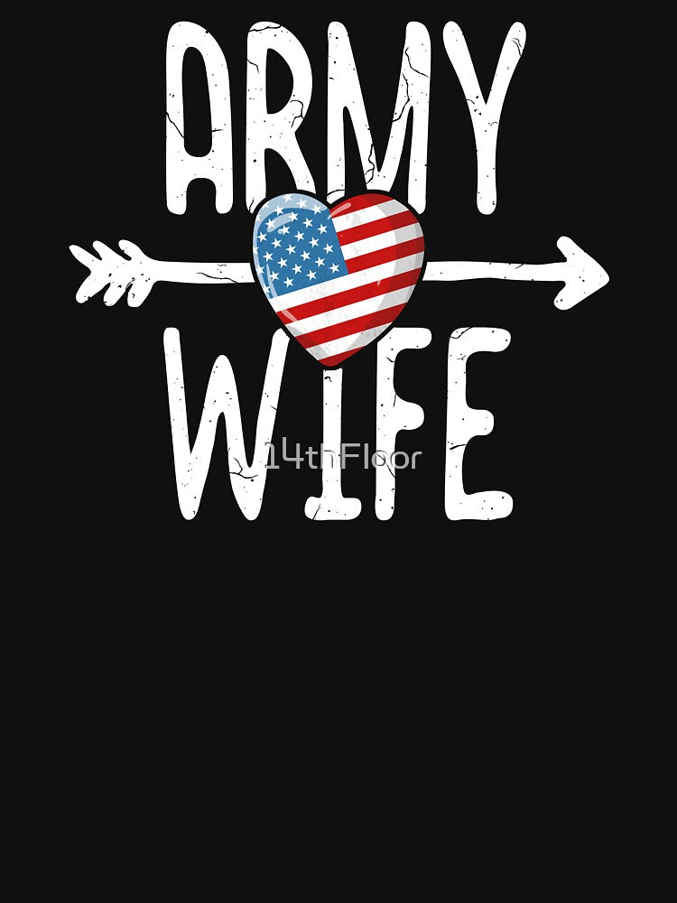 Army Wife T-Shirt Women American Flag USA Veteran Wife by 14thFloor