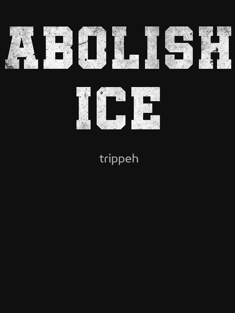 Abolish ICE Shirt by trippeh