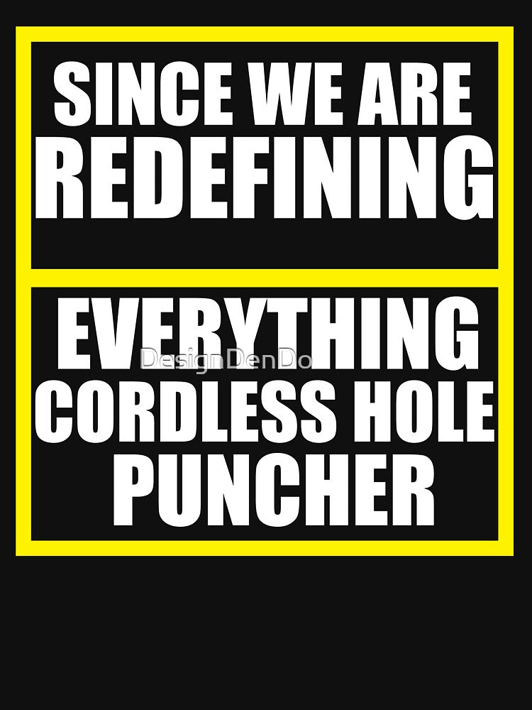 Since We Are Redefining Everything Cordless Hole Puncher by DesignDenDo ⭐⭐⭐⭐⭐