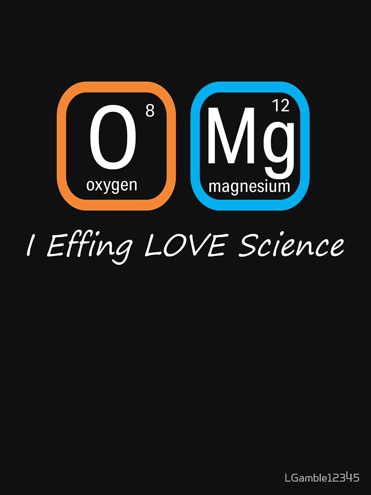 Top Fun Science Nerd OMG Love Science Periodic Table Gift Design by LGamble12345