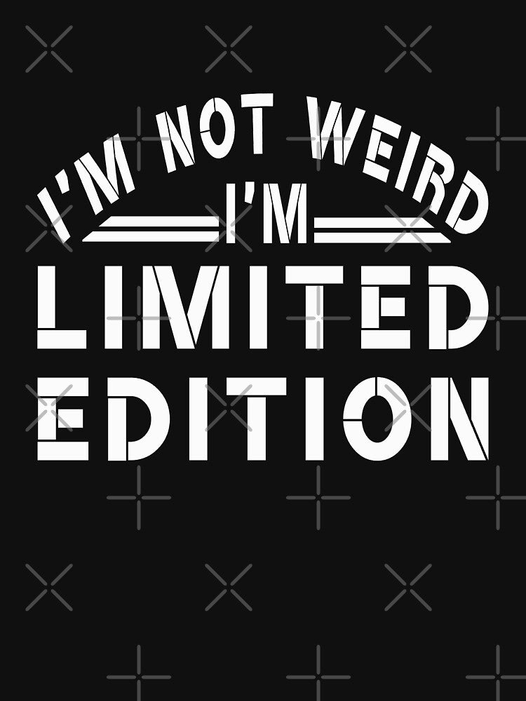 i'm not weird i'm limited edition shirt by aghlessan