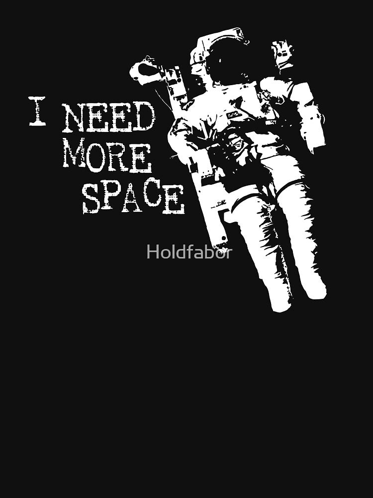 I need more space astronaut by Holdfabor