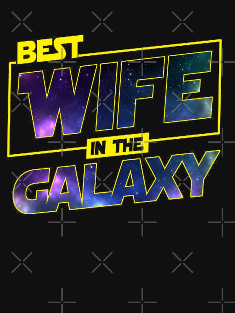 Best Wife in the Galaxy by Chuft