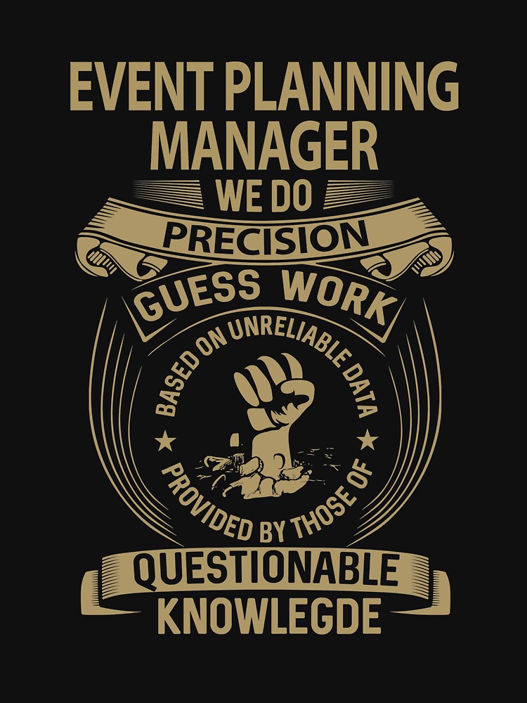 Event Planning Manager T Shirt - We Do Precision Job Gift Item Tee by smueller39