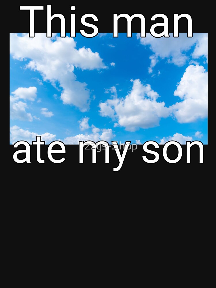 This man ate my son by Izzys-Shop