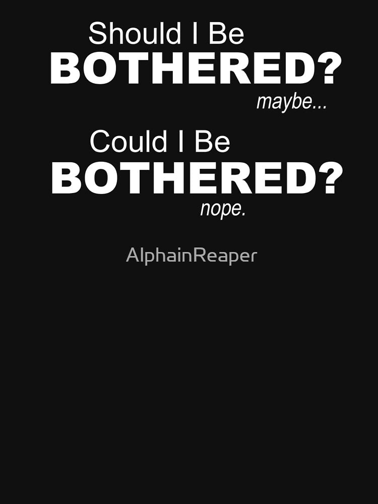 Bothered by AlphainReaper