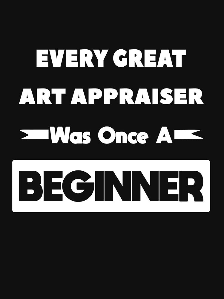 Every Great ART APPRAISER Was Once A Beginner by anass002
