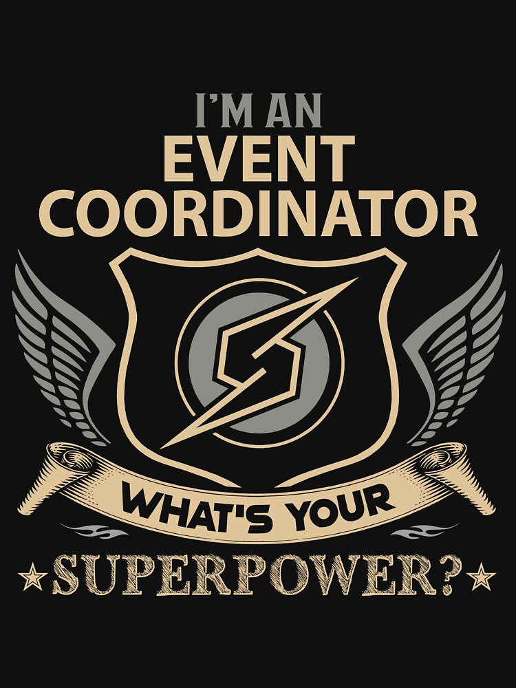 Event Coordinator T Shirt - What Is Your Superpower Job Gift Item Tee by nutallrosario