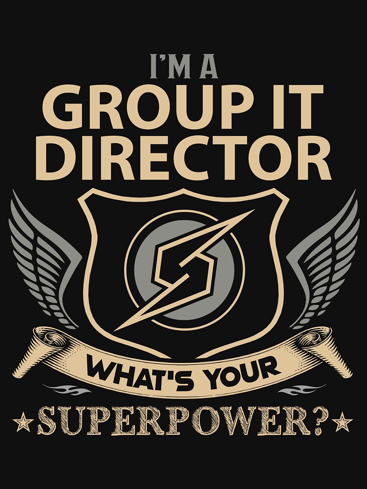 Group It Director T Shirt - What Is Your Superpower Job Gift Item Tee by tamburroallena