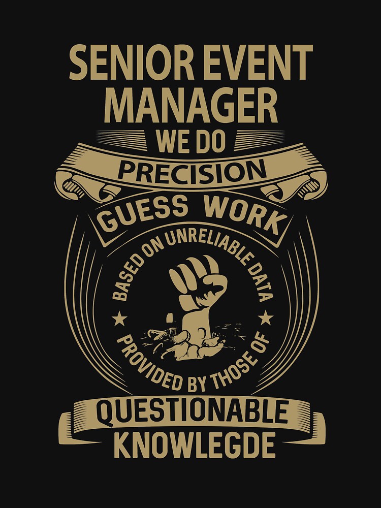 Senior Event Manager T Shirt - We Do Precision Job Gift Item Tee by natalinedk