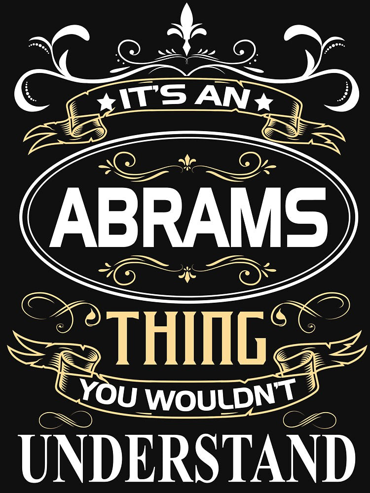 Abrams Name Shirt It's An Abrams Thing You Wouldn't Understand by AshToanTran