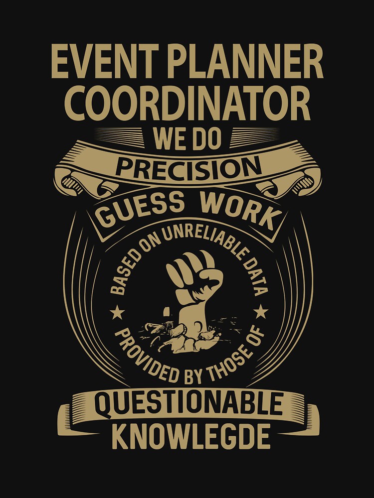 Event Planner Coordinator T Shirt - We Do Precision Job Gift Item Tee by smueller39