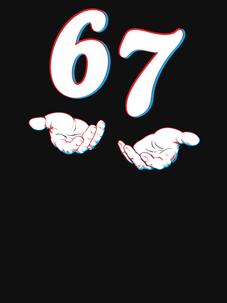 Number 67 Cartoon Hands • Funny Streetwear Number Art by TheTeeManiac