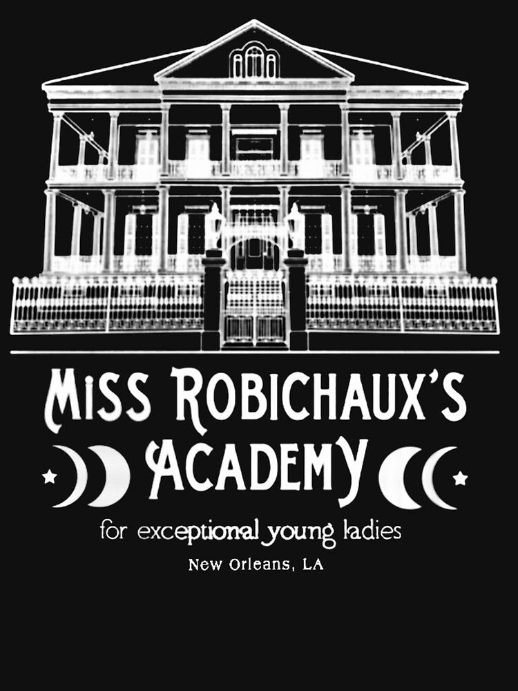Miss Robichaux's Academy by kateysaysrelax