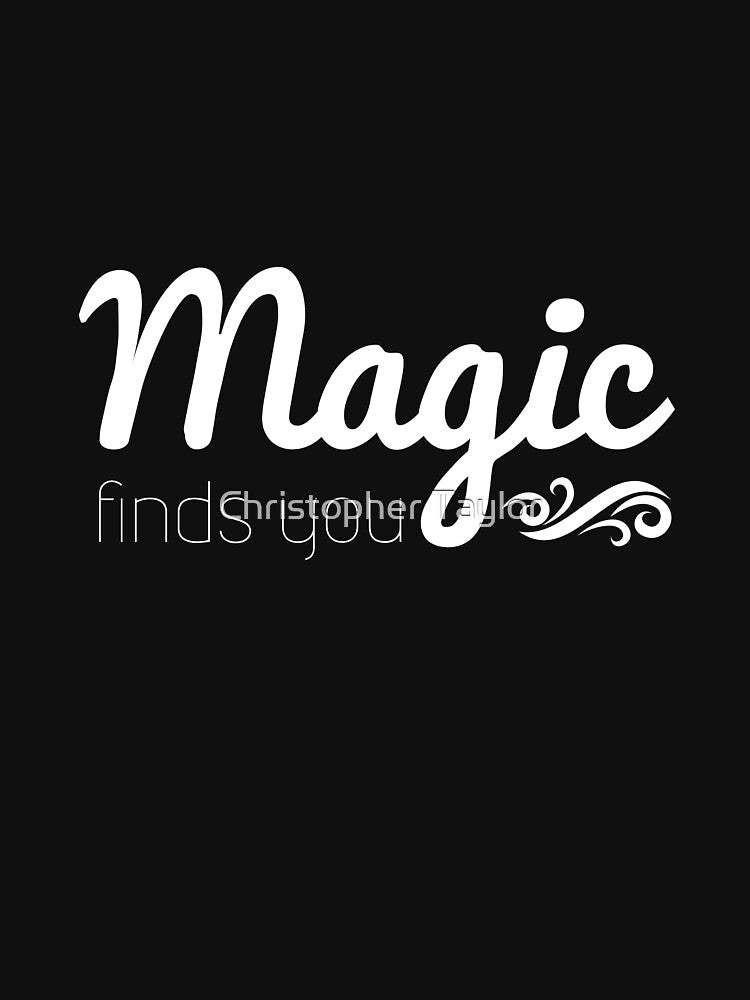 Magic Finds You by Christopher Taylor