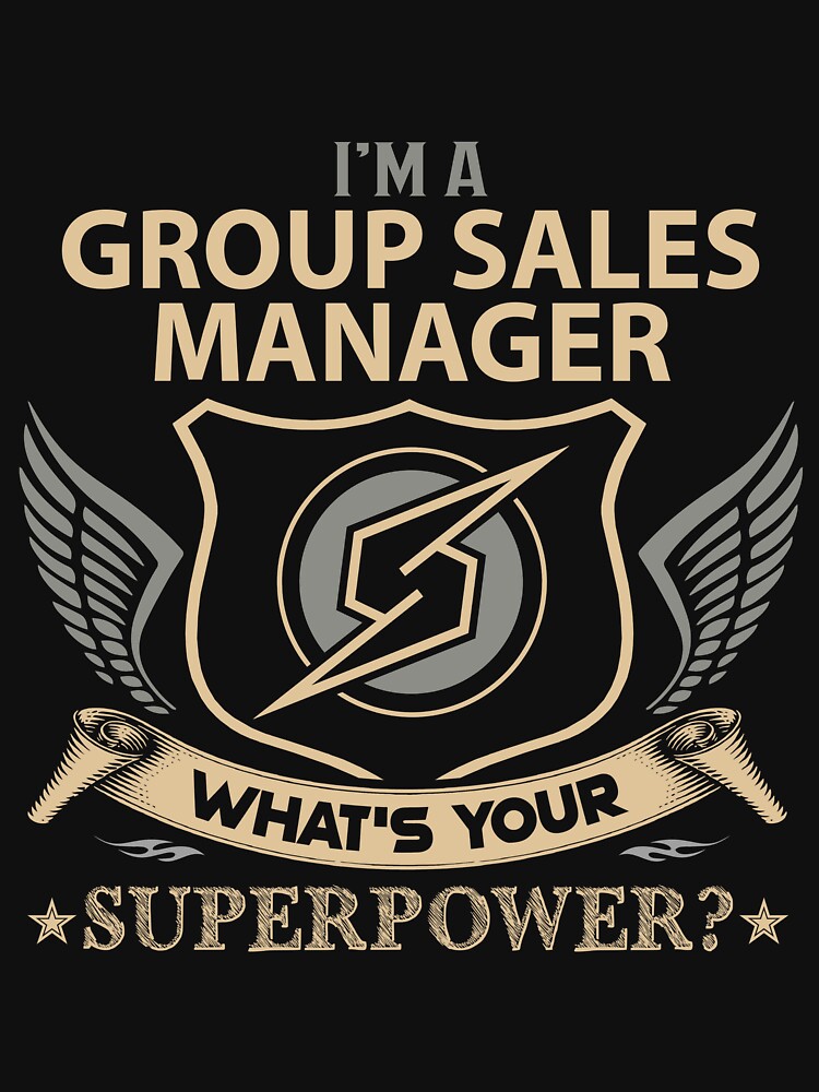 Group Sales Manager T Shirt - What Is Your Superpower Job Gift Item Tee by nutallrosario