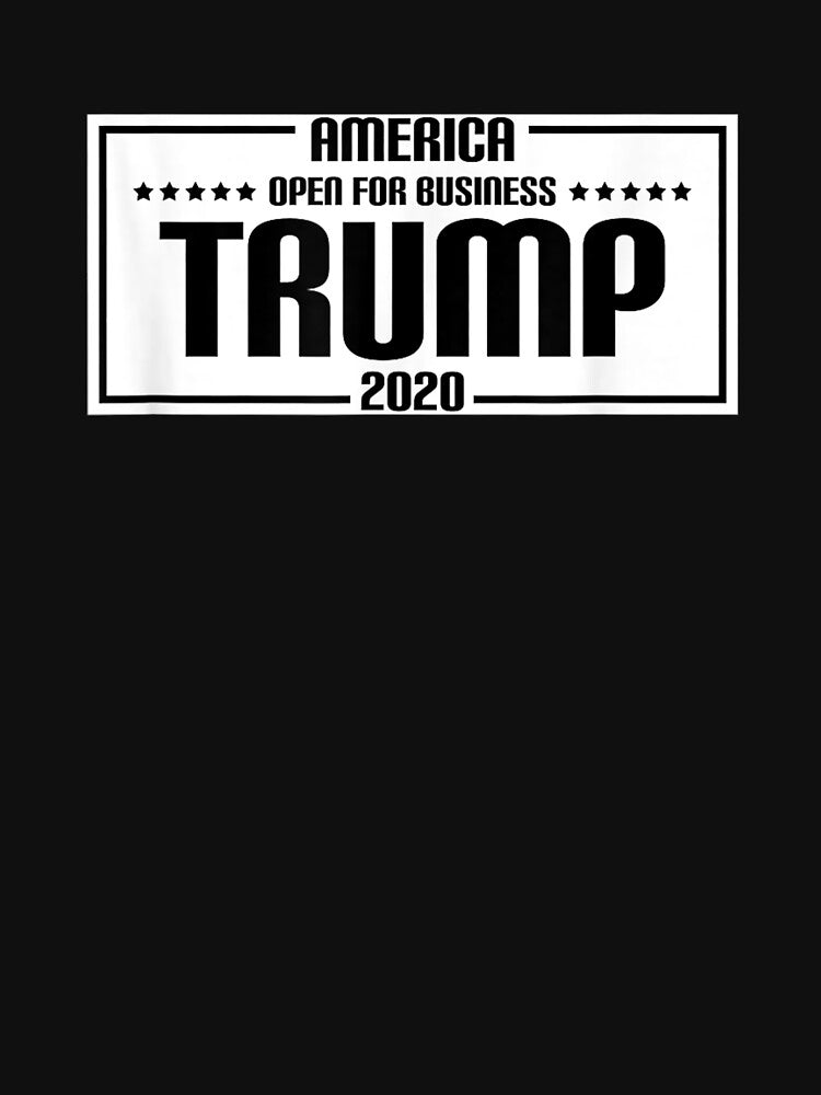 America Open For Business Trump 2020 by tashiav