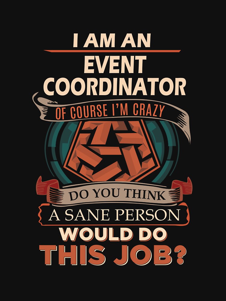 Event Coordinator - Sane Person by analisanta