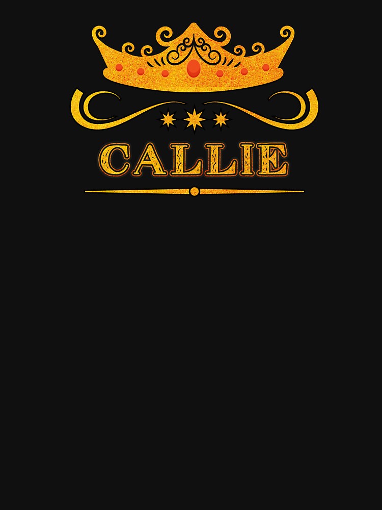 Callie Personalized Name With Crown - Cool & Custom Gift for Girls, Teens by Oussinc