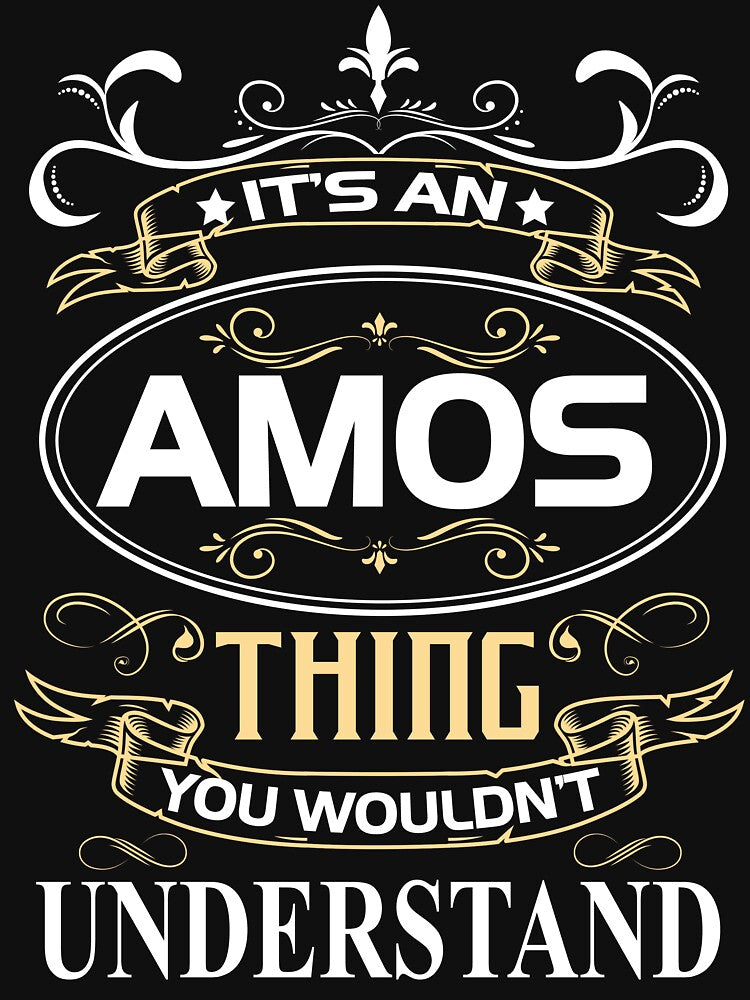 Amos Name Shirt It's An Amos Thing You Wouldn't Understand by AshToanTran