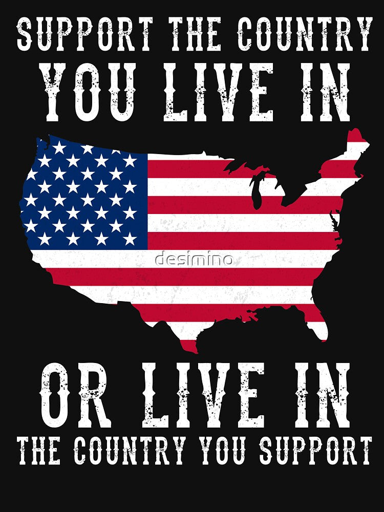 Support the Country You Live In Or Live In the Country You Support by desimino