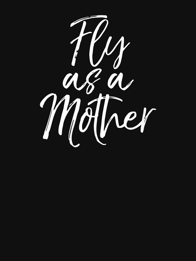Funny Mothers Day Quote For Mom Saying Cute Fly As A Mother by sariyahharry